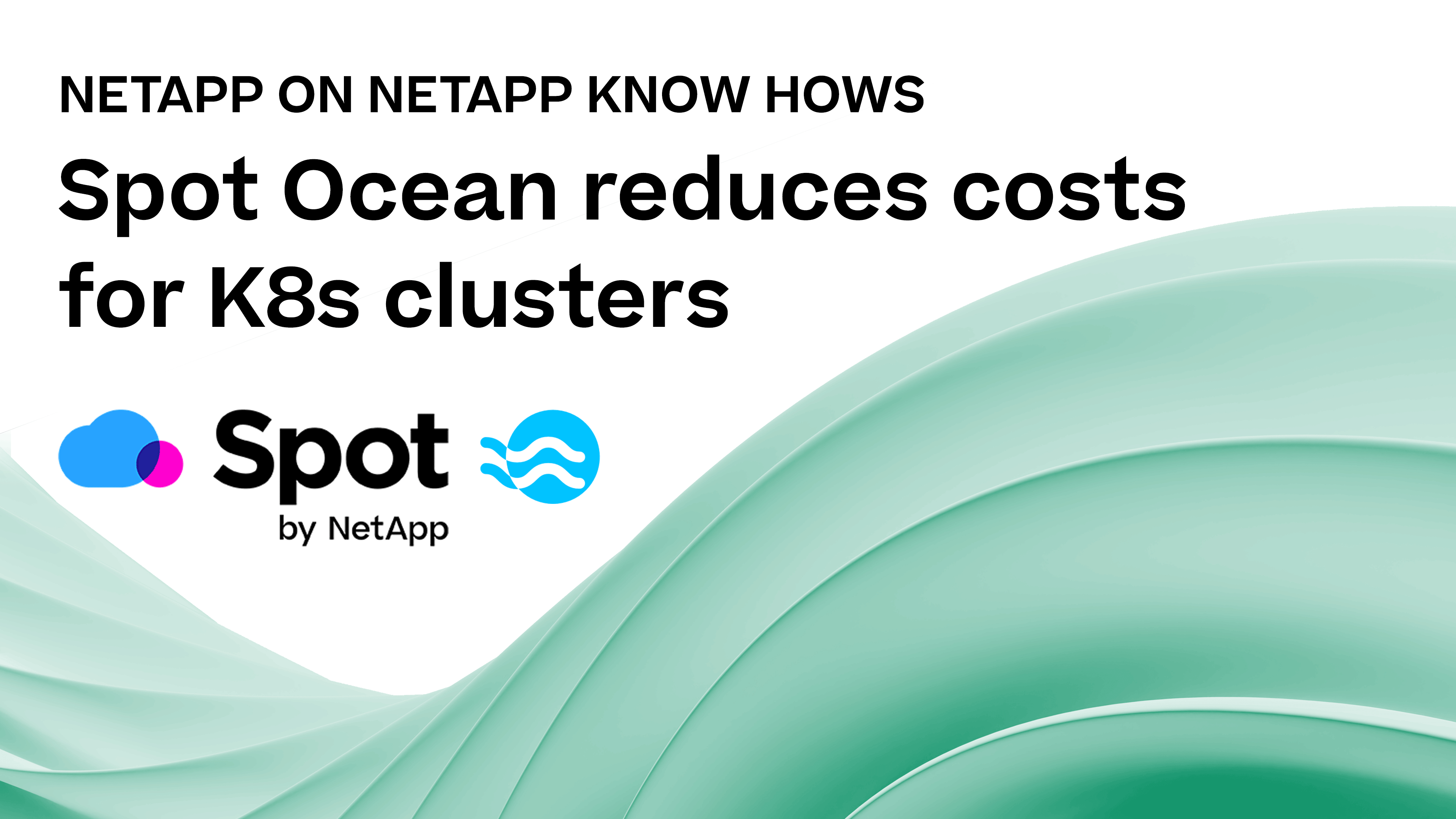 How Spot Ocean enables cost savings on your Kubernetes clusters