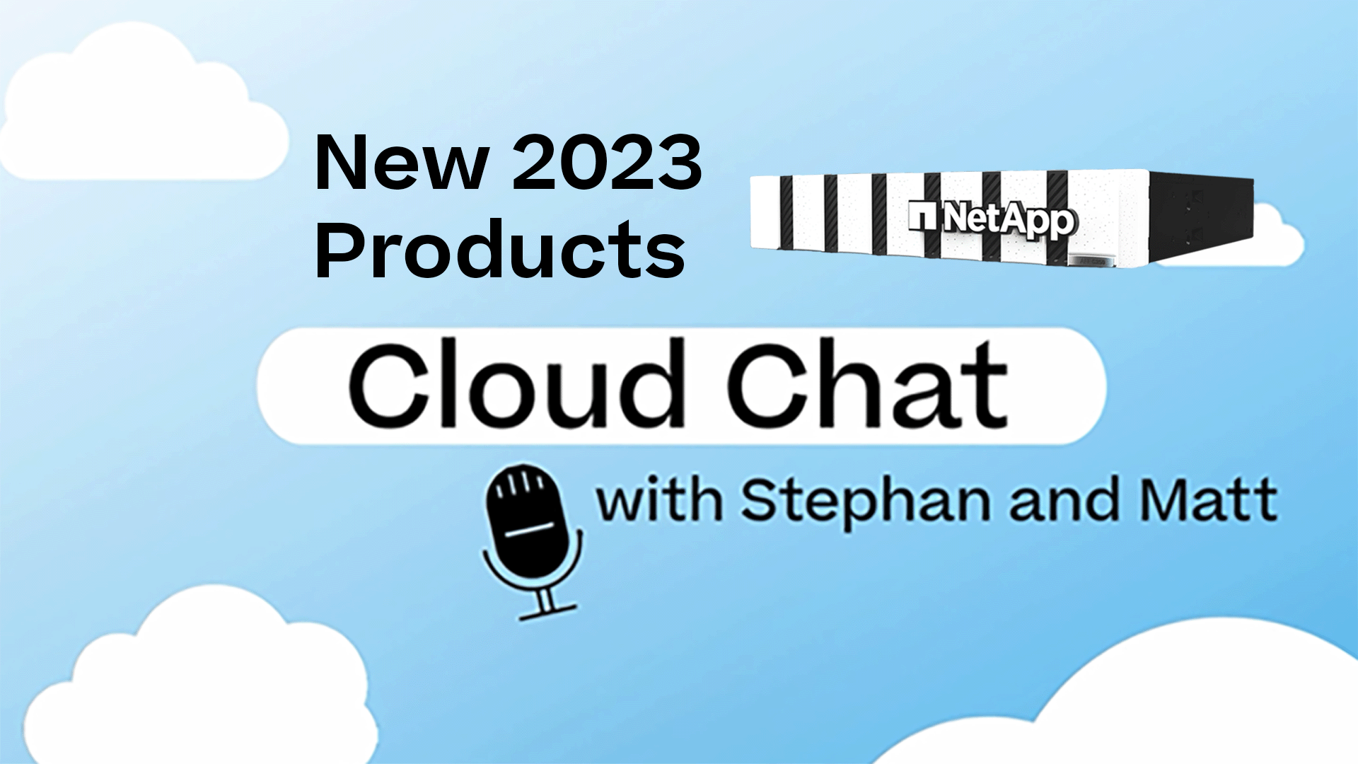 New NetApp products: AFF C-Series, ONTAP One, & NetApp Advance | Cloud Chat
