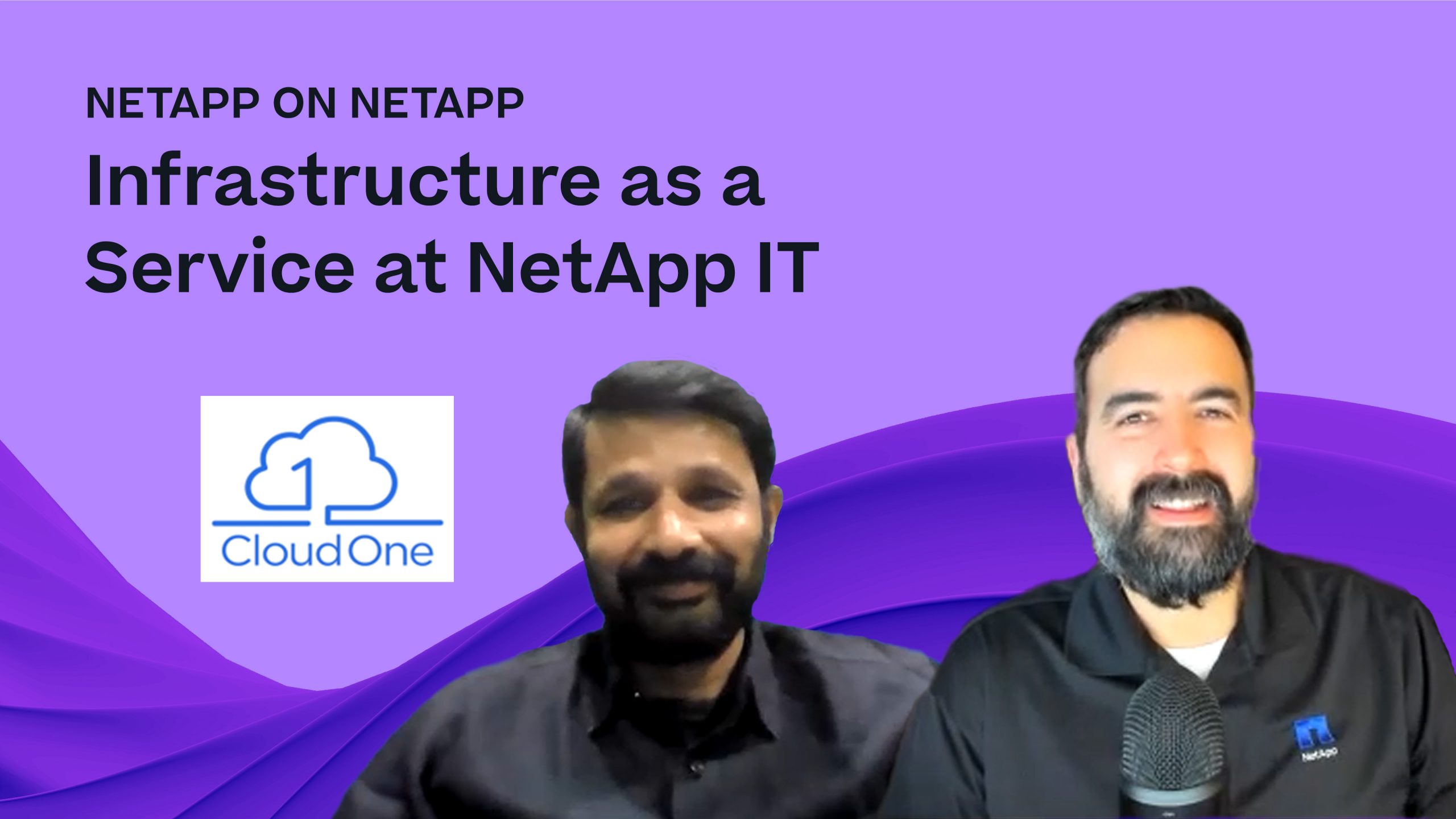 Infrastructure as a Servicre at NetApp IT on purple background with photos of Eduardo Rivera and Gopi Sirineni